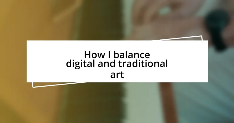 How I balance digital and traditional art