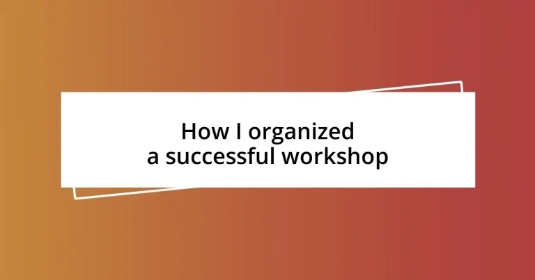 How I organized a successful workshop