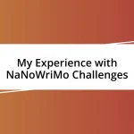 My Experience with NaNoWriMo Challenges