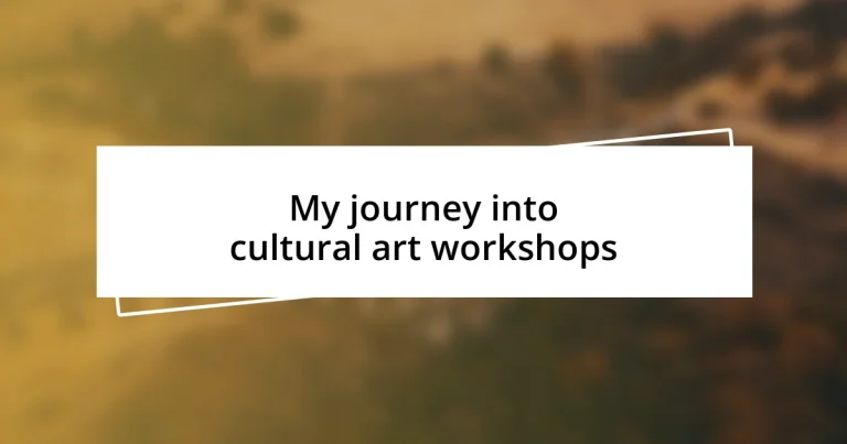 My journey into cultural art workshops