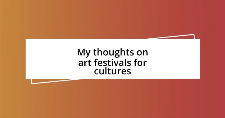 My thoughts on art festivals for cultures