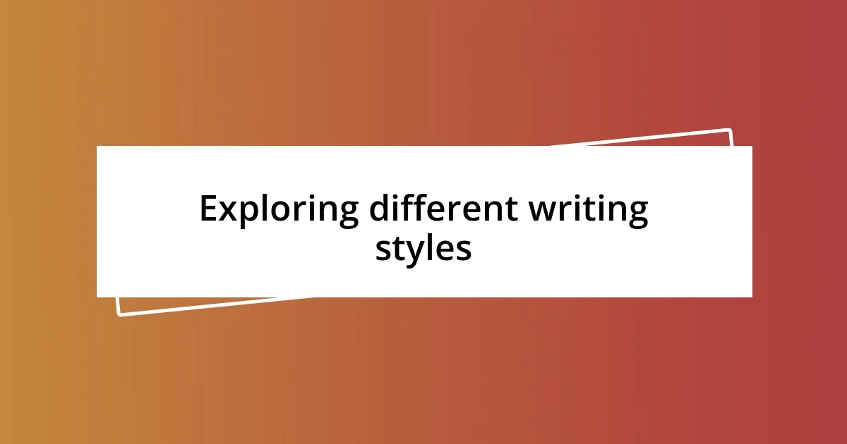 Exploring different writing styles