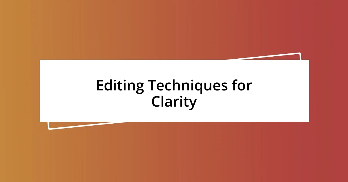 Editing Techniques for Clarity