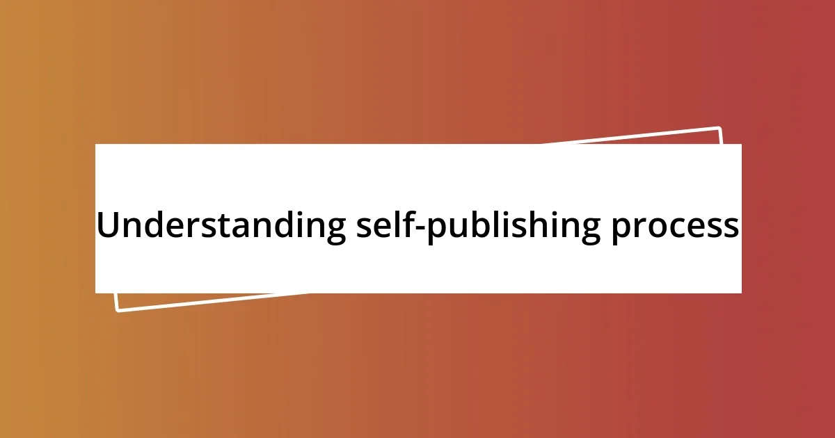 Understanding self-publishing process