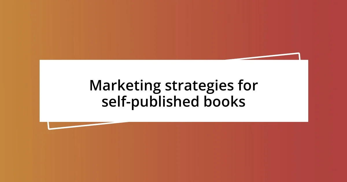 Marketing strategies for self-published books