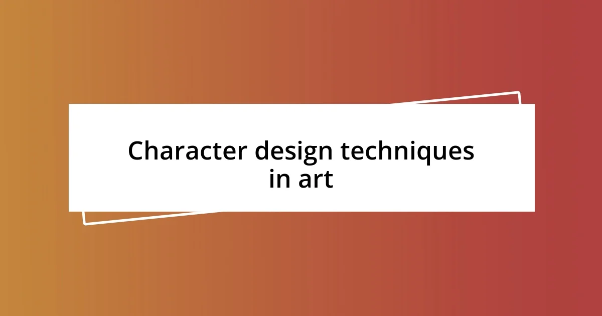 Character design techniques in art