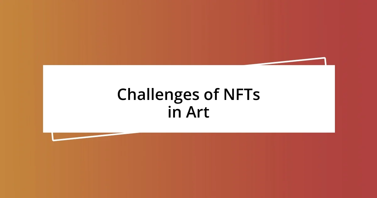 Challenges of NFTs in Art