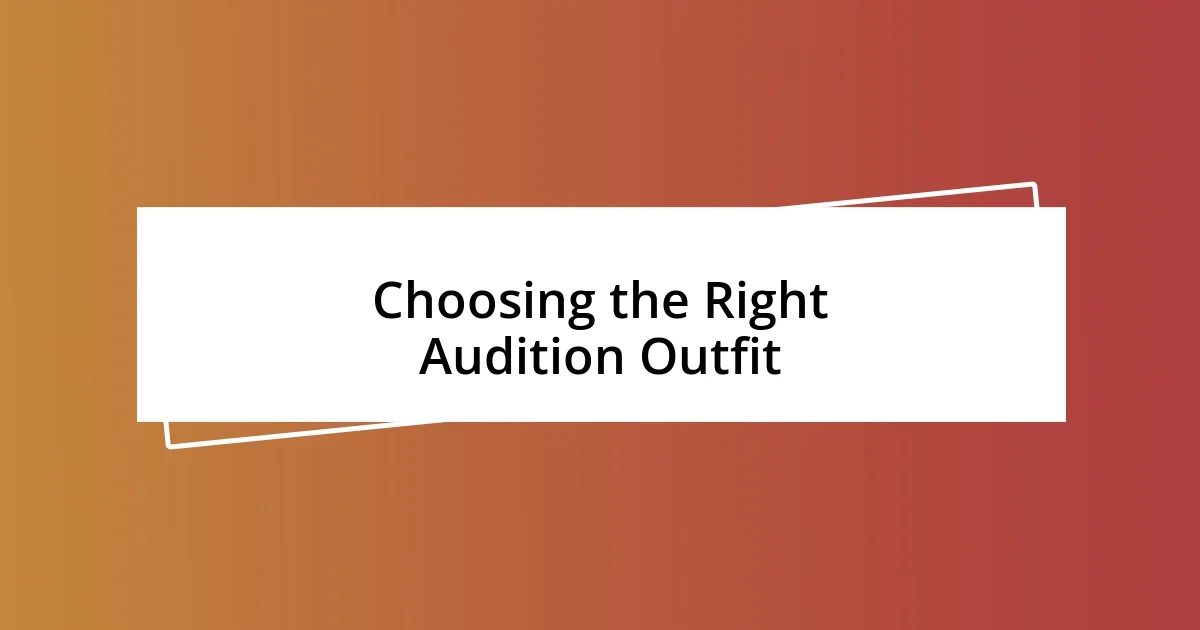 Choosing the Right Audition Outfit