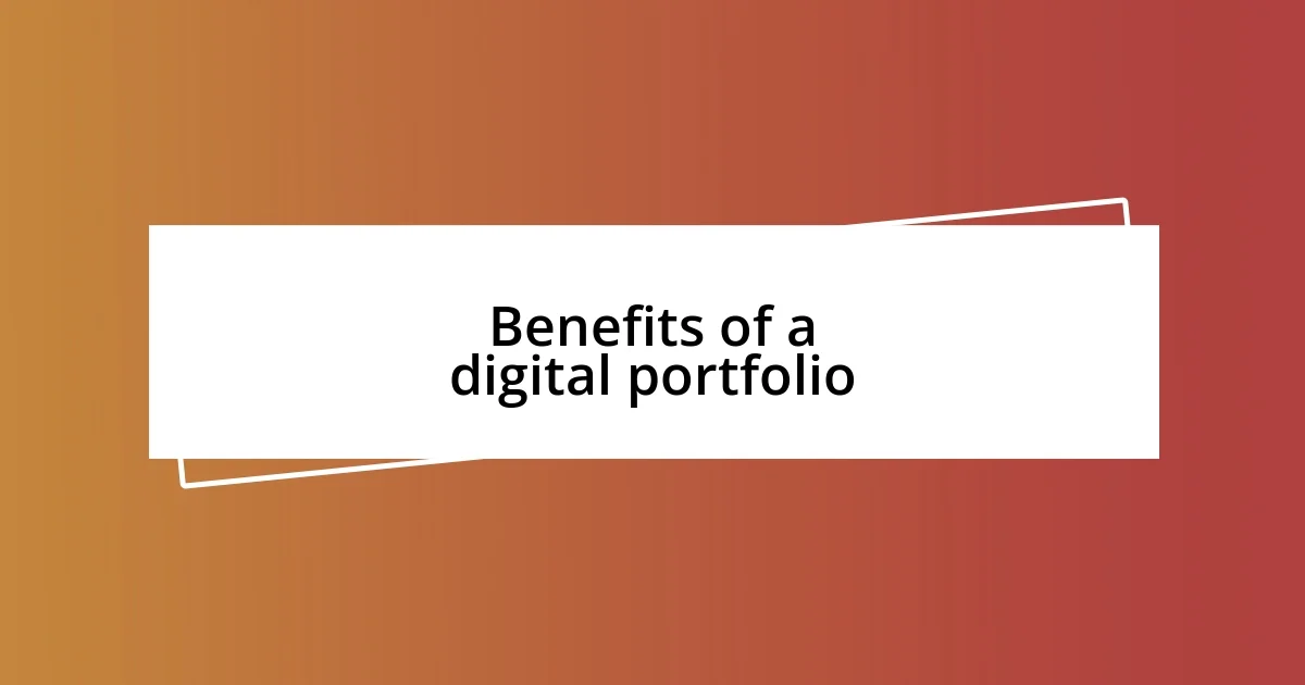 Benefits of a digital portfolio